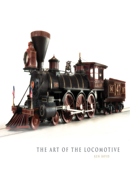 Title details for Art of the Locomotive by Ken Boyd - Available
